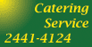 Catering Service con un menú variado...  Teléfono:  2441-2411